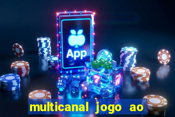 multicanal jogo ao vivo hd